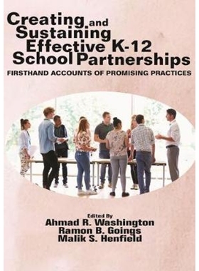 按需印刷Creating and Sustaining Effective K-12 School Partnerships[9781641137959]