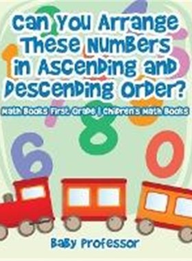 预订Can You Arrange These Numbers in Ascending and Descending Order? - Math Books First Grade Children's Math Books