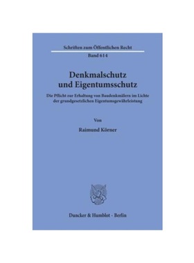 预订【德语】Denkmalschutz und Eigentumsschutz.:Die Pflicht zur Erhaltung von Baudenkm?lern im Lichte der grundgesetzlich