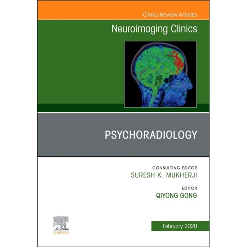 预订不退不换Psychoradiology, An Issue of Neuroimaging Clinics of North America[9780323708869]