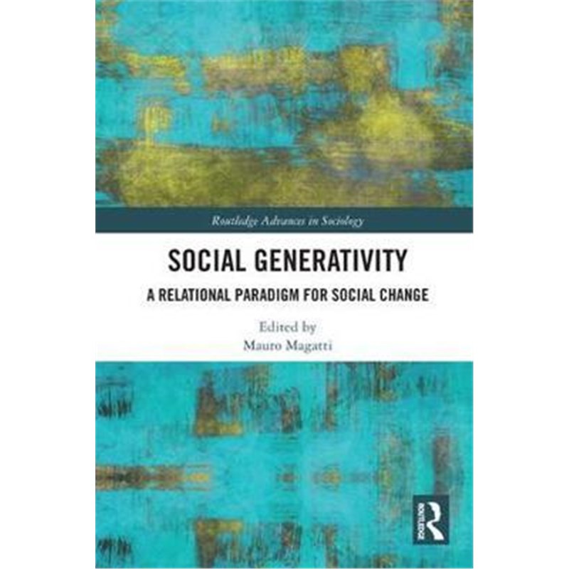 按需印刷Social Generativity:A Relational Paradigm for Social Change[9781138059160]