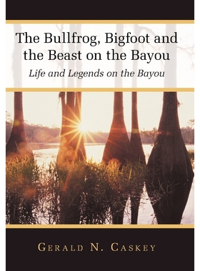 按需印刷The Bullfrog, Bigfoot and the Beast on the Bayou[9781449745226]