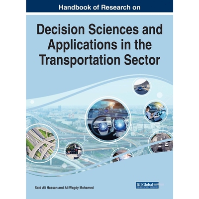 按需印刷不退不换Handbook of Research on Decision Sciences and Applications in the Transportation Sector[9781799880400]