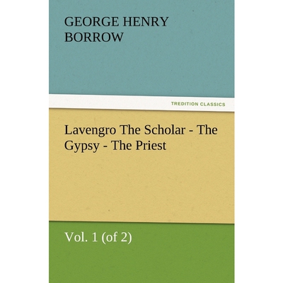 按需印刷不退不换Lavengro the Scholar - The Gypsy - The Priest, Vol. 1 (of 2)[9783847241201]