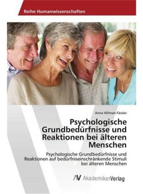 预订【德语】Psychologische Grundbedurfnisse und Reaktionen bei alteren Menschen[9783330521018]