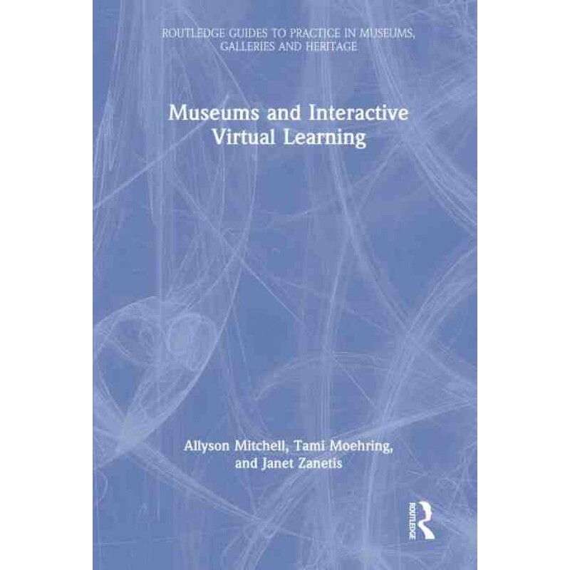 按需印刷不退不换TF Museums and Interactive Virtual Learning[9781032124988]