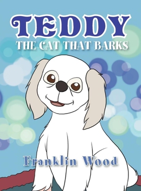 按需印刷不退不换Teddy the Cat That Barks[9781462879083]