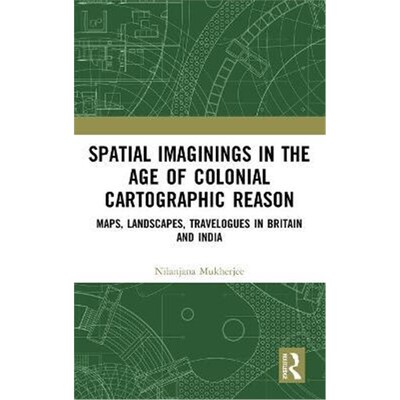 按需印刷 Spatial Imaginings in the Age of Colonial Cartograp