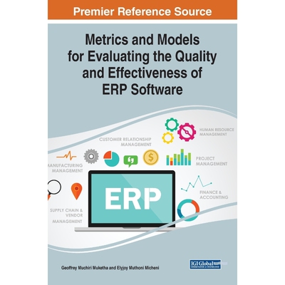 按需印刷不退不换Metrics and Models for Evaluating the Quality and Effectiveness of ERP Software[9781522576785]