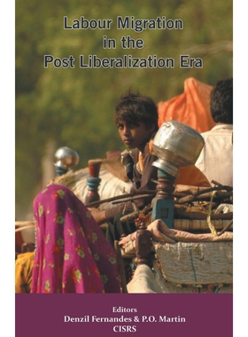 按需印刷Labour Migration in the Post Liberalization Era[9789388945035]