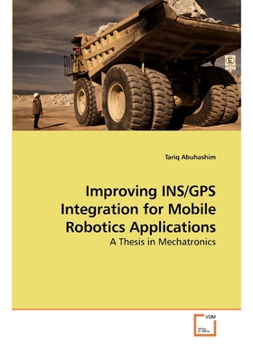 按需印刷不退不换Improving INS/GPS Integration for Mobile Robotics Applications[9783639161779]