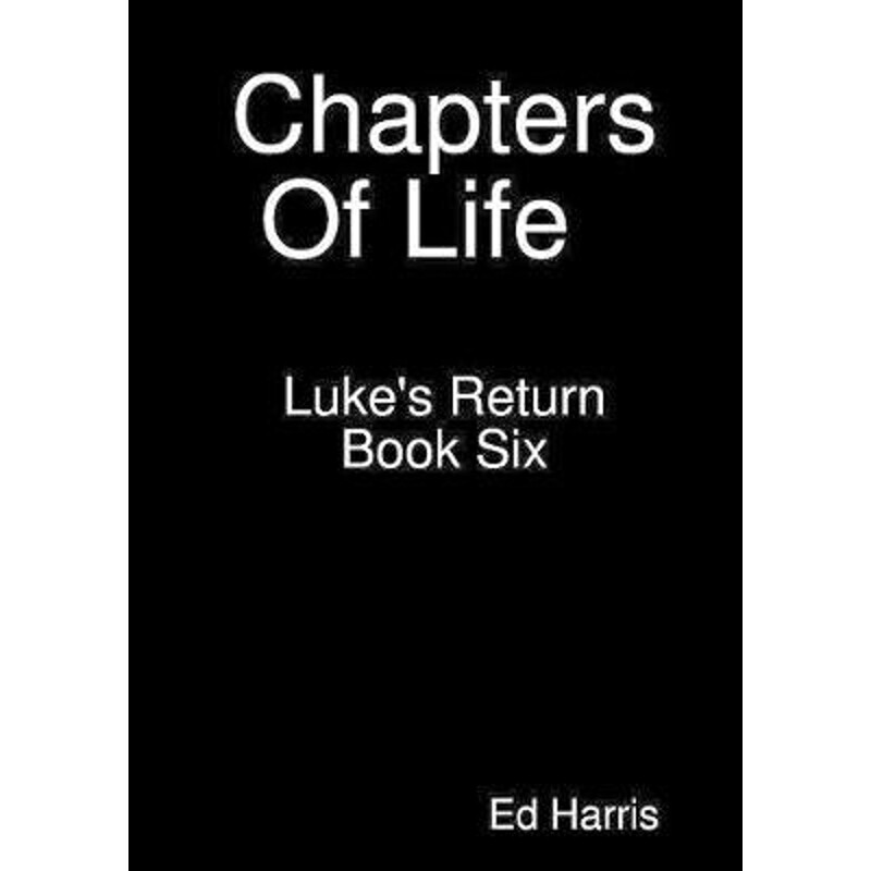 按需印刷不退不换Chapters Of Life   Luke's Return    Book 6[9780244476557]