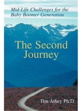 按需印刷The Second Journey:Mid-Life Challenges for the Baby Boomer Generation[9780595272181]