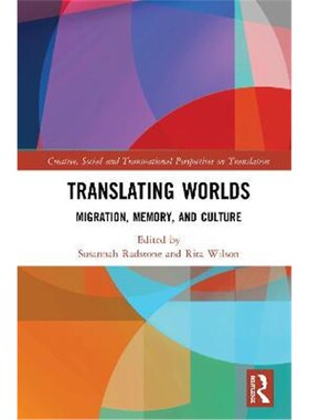 按需印刷不退不换Translating Worlds:Migration, Memory, and Culture[9780367111250]
