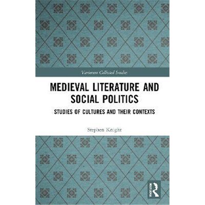 按需印刷Medieval Literature and Social Politics:Studies of Cultures and Their Contexts[9780367511289]