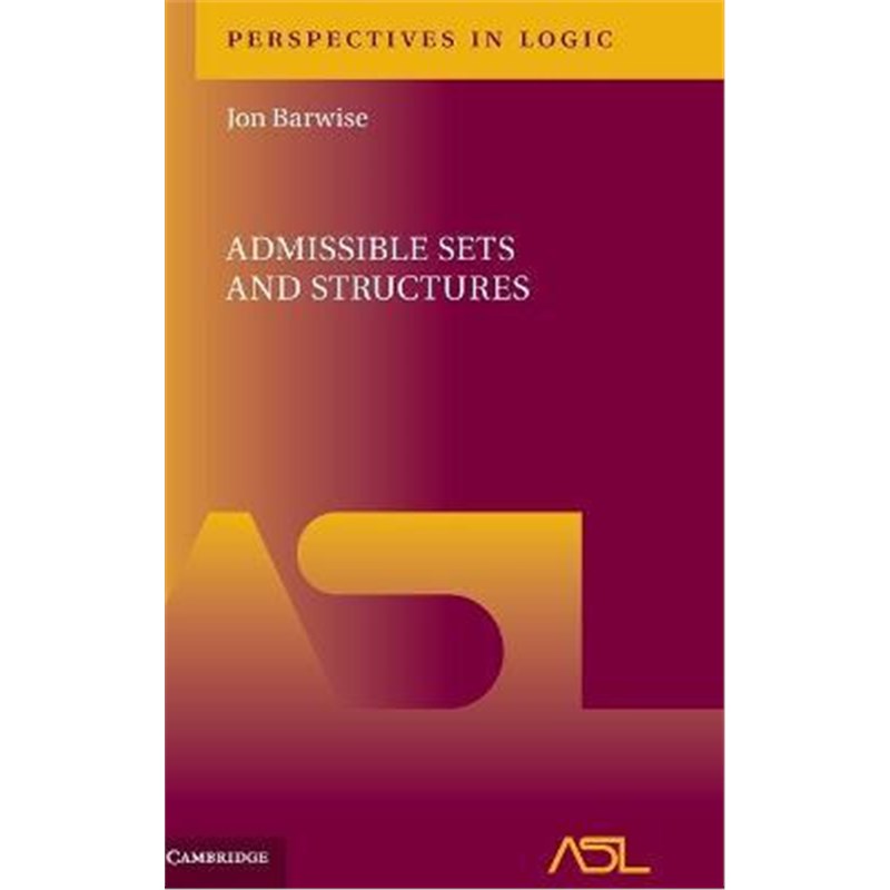 按需印刷Admissible Sets and Structures[9781107168336]