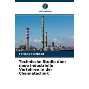 预订【德语】 Technische Studie über neue industrielle Verfahren in der Chemietechnik: