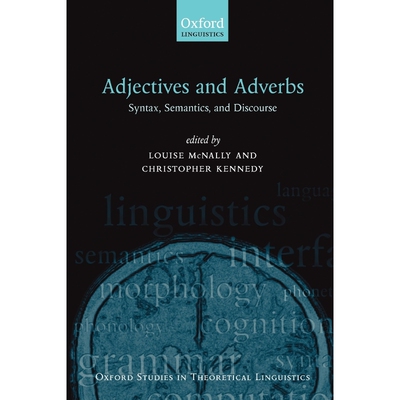 按需印刷Adjectives and Adverbs:Syntax, Semantics, and Discourse[9780199211623]