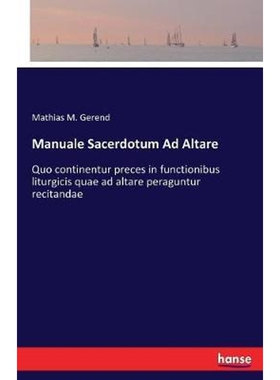 按需印刷不退不换Manuale Sacerdotum Ad Altare[9783337410308]