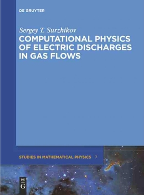 按需印刷DGYT Computational Physics of Electric Discharges in Gas Flows[9783110270334]