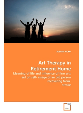 按需印刷不退不换Art Therapy in Retirement Home[9783639222845]