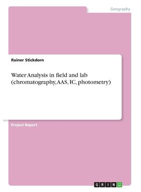 按需印刷Water Analysis in field and lab (chromatography, AAS, IC, photometry)[9783668754034]