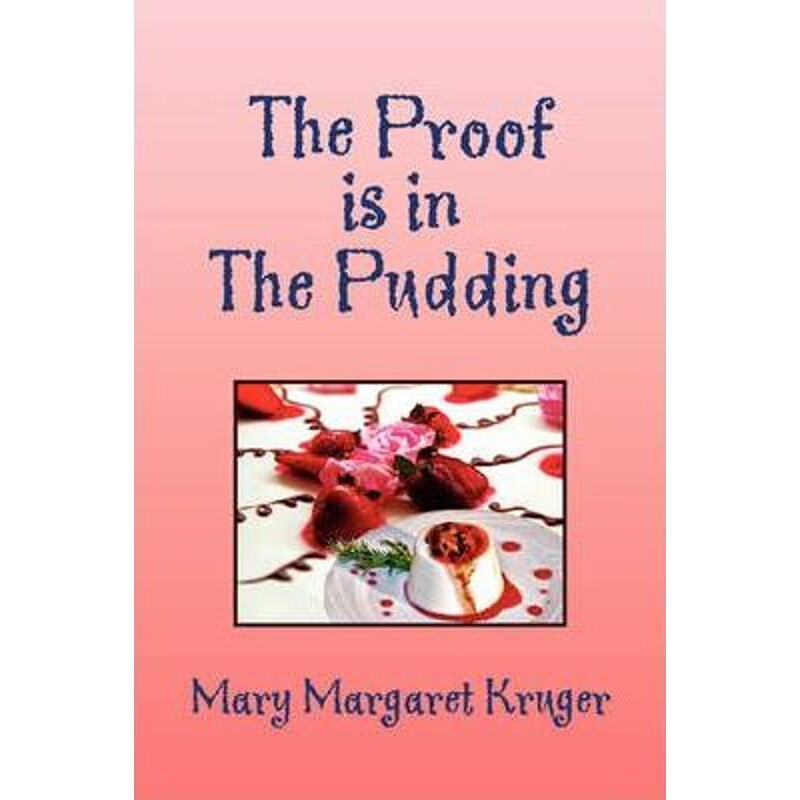 按需印刷不退不换The Proof Is in the Pudding[9781436395236]