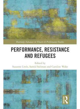 按需印刷不退不换TF Performance, Resistance and Refugees[9780367696689]