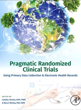 预订Pragmatic Randomized Clinical Trials[9780128176634]