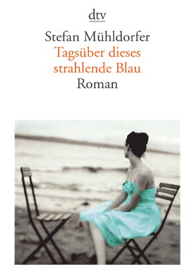 预订【德语】Tagsuber dieses strahlende Blau[9783423139649]