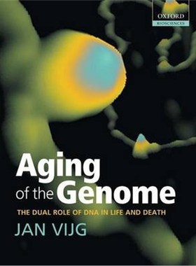按需印刷Aging of the Genome:The dual role of DNA in life and death[9780198569237]