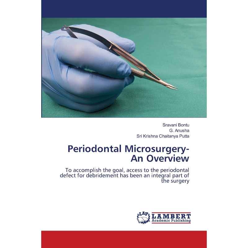 按需印刷Periodontal Microsurgery- An Overview[9786203472264] 书籍/杂志/报纸 科普读物/自然科学/技术类原版书 原图主图