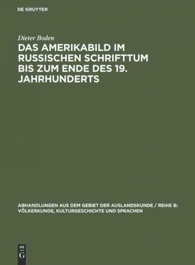 按需印刷不退不换DEG Das Amerikabild im russischen Schrifttum bis zum Ende des 19. Jahrhunderts[9783110000535]