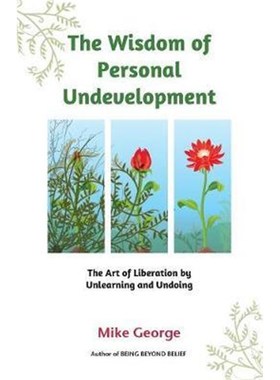 按需印刷The Wisdom of Personal Undevelopment:The Art of Liberation by Unlearning and Undoing[9780993387739]