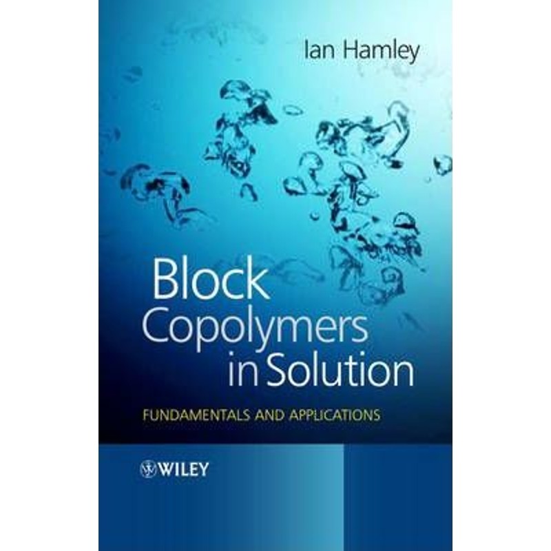 预订block copolymers in solution - fundamentals and applications