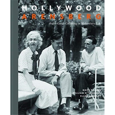 预订不退不换Hollywood Arensberg - Avant-Garde Collecting in Midcentury L.A.[9781606066669]