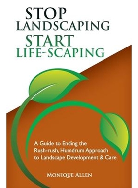 按需印刷Stop Landscaping, Start LifeScaping[9780578619415]
