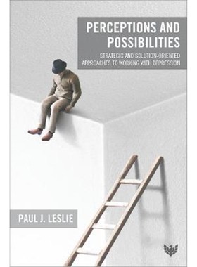预订Perceptions and Possibilities:Strategic and Solution-Oriented Approaches to Working with Depression