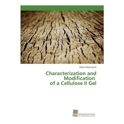 按需印刷Characterization and Modification of a Cellulose II Gel[9783838153858]