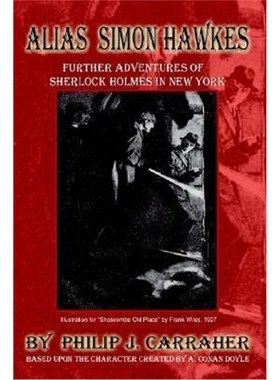 按需印刷Alias Simon Hawkes:Further Adventures of Sherlock Holmes in New York[9781403369925]