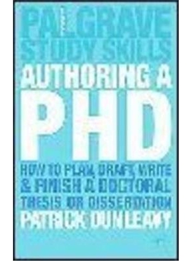 预订不退不换Authoring a PhD:How to Plan, Draft, Write and Finish a Doctoral Thesis or Dissertation