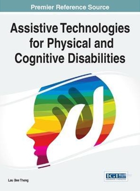 按需印刷不退不换Assistive Technologies for Physical and Cognitive Disabilities[9781466673731]
