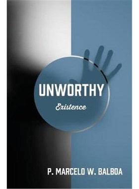 按需印刷Unworthy:Existence[9781478774303]