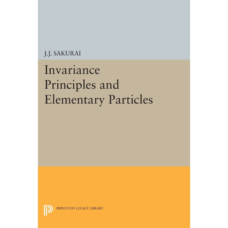 按需印刷Invariance Principles and Elementary Particles[9780691624808]