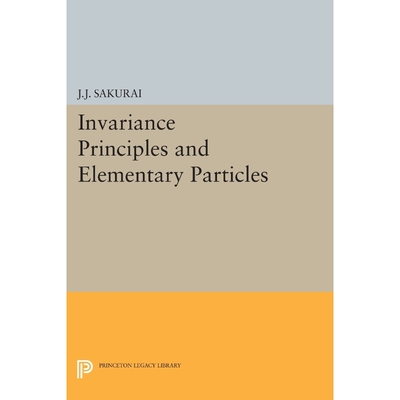 按需印刷不退不换Invariance Principles and Elementary Particles[9780691624808]