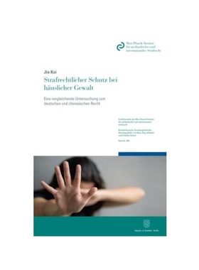 预订【德语】Strafrechtlicher Schutz bei h?uslicher Gewalt.:Eine vergleichende Untersuchung zum deutschen und chinesische
