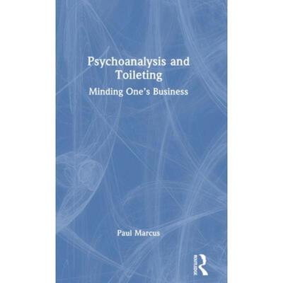 按需印刷不退不换TF Psychoanalysis and Toileting[9781032113937]