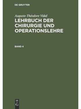 按需印刷DEG Auguste Théodore Vidal: Lehrbuch der Chirurgie und Operationslehre. Band 4[9783111196596]
