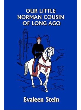 按需印刷Our Little Norman Cousin of Long Ago (Yesterday's Classics)[9781599152455]
