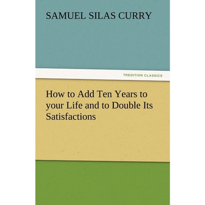 按需印刷不退不换How to Add Ten Years to Your Life and to Double Its Satisfactions[9783847233671]